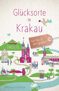 Abbildung von: Glücksorte in Krakau - Droste Verlag GmbH