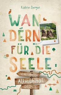 Abbildung von: Altmühltal. Wandern für die Seele - Droste Verlag GmbH