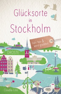 Abbildung von: Glücksorte in Stockholm - Droste Verlag GmbH