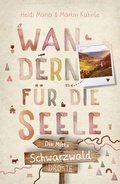 Cover: Schwarzwald - die Mitte. Wandern f&uuml;r die Seele - Droste Verlag GmbH