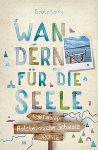 Abbildung von: Holsteinische Schweiz. Wandern für die Seele - Droste Verlag GmbH