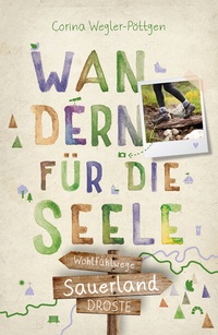 Abbildung von: Sauerland. Wandern für die Seele - Droste Verlag GmbH