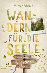 Abbildung von: Vogesen. Wandern für die Seele - Droste Verlag GmbH