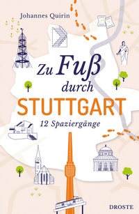Abbildung von: Zu Fuß durch Stuttgart - Droste Verlag GmbH