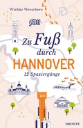 Abbildung von: Zu Fuß durch Hannover - Droste Verlag GmbH