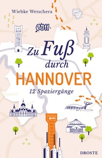 Abbildung von: Zu Fuß durch Hannover - Droste Verlag GmbH