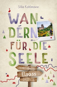 Abbildung von: Elsass. Wandern für die Seele - Droste Verlag GmbH