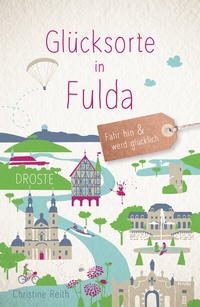 Abbildung von: Glücksorte in Fulda - Droste Verlag GmbH