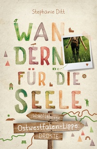 Abbildung von: Ostwestfalen-Lippe. Wandern für die Seele - Droste Verlag GmbH