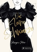 Cover: Das Kleine Schwarze - Eine illustrierte Hommage an einen Modeklassiker - Prestel