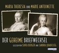 Cover: Maria Theresia und Marie Antoinette - Der geheime Briefwechsel - Random House Audio