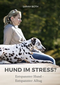 Abbildung von: Hund im Stress? Entspannter Hund - Entspannter Alltag - Verlag Herz & Verstand