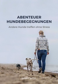 Abbildung von: Abenteuer Hundebegegnungen - Verlag Herz & Verstand