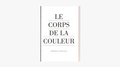 Cover: Robert Zandvliet "Le Corps de la Couleur", 2022 - Edition Bernhard Knaus