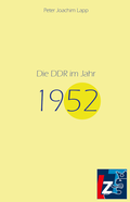Cover: Die DDR im Jahr 1952 - Landeszentrale f. polit. Bild. Th&uuml;ringen