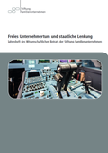 Cover: Freies Unternehmertum und staatliche Lenkung - Stiftung Familienunternehmen