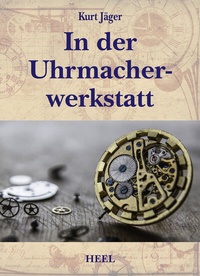Abbildung von: In der Uhrmacherwerkstatt - Heel