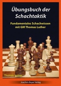 Abbildung von: Übungsbuch der Schachtaktik - Beyer, Joachim, Verlag