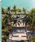 Cover: This must be Paradise - teNeues Verlag ein Imprint des Gestalten Verlags