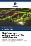 Cover: Blattfeder aus Verbundwerkstoff f&uuml;r Kraftfahrzeuge - Verlag Unser Wissen
