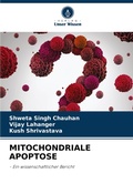 Cover: MITOCHONDRIALE APOPTOSE - Verlag Unser Wissen