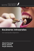 Cover: Esc&aacute;neres intraorales - Ediciones Nuestro Conocimiento