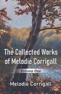 Cover: The Collected Works of Melodie Corrigall - Cyberwit.Net