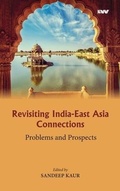 Cover: Revisiting India-East Asia Connections - K W Publishers Pvt Ltd