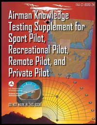 Enlarge image Cover: Airman Knowledge Testing Supplement for Sport Pilot, Recreational Pilot, Remote Pilot, and Private Pilot - AirworthyAircraft