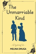 Cover: The Unmarriable Kind - Draft2digital