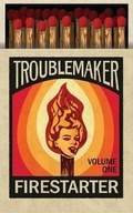 Cover: Trouble Maker Fire Starter - Blurb Inc