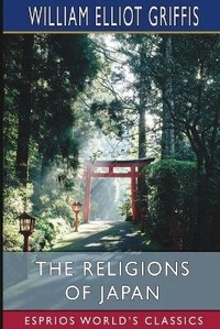 Abbildung von: The Religions of Japan (Esprios Classics) - Blurb Inc