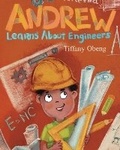 Cover: Andrew Learns about Engineers - Sugar Cookie Books