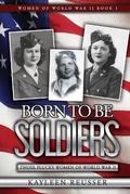Cover: Born To Be Soldiers - Kayleen Reusser Media