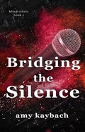 Cover: Bridging the Silence - Amy Kaybach
