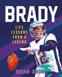Cover: Brady: Life Lessons From a Legend - Castle Point Books