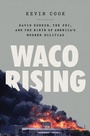 Cover: Waco Rising - Henry Holt and Co.