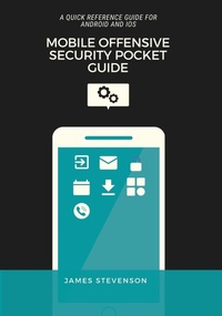 Abbildung von: A Mobile Offensive Security Pocket Guide - James Stevenson