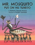 Cover: Mr. Mosquito Put on His Tuxedo - Andrew Thiriot Books