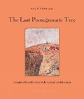 Cover: The Last Pomegranate Tree - Archipelago Books