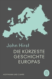 Abbildung von: Die kürzeste Geschichte Europas - Atlantik Verlag