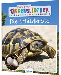 Abbildung von: Meine große Tierbibliothek: Die Schildkröte - Esslinger