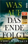 Cover: Was auf das Ende folgt - Piper