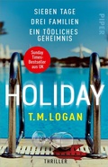 Cover: Holiday - Sieben Tage. Drei Familien. Ein t&ouml;dliches Geheimnis. - Piper