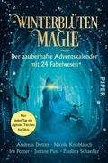 Cover: Winterbl&uuml;tenmagie. Der zauberhafte Adventskalender mit 24 Fabelwesen - Piper