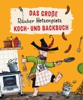 Cover: Der R&auml;uber Hotzenplotz: Das gro&szlig;e R&auml;uber Hotzenplotz Koch- und Backbuch - Thienemann