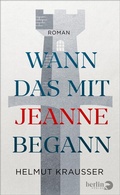 Cover: Wann das mit Jeanne begann - Berlin Verlag
