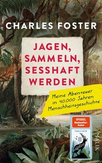 Abbildung von: Jagen, sammeln, sesshaft werden - MALIK