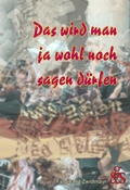 Cover: Das wird man ja wohl noch sagen dr&uuml;fen - G & S Verlag