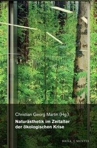 Abbildung von: Naturästhetik im Zeitalter der ökologischen Krise - Brill | mentis